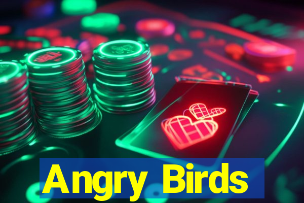 Angry Birds